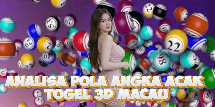 Analisa Pola Angka Acak Togel 3D Macau